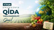 7 İyun — Ümumdünya Qida Təhlükəsizliyi Günüdür