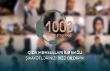 “1003 – Çağrı Mərkəzi”nə daxil olan müraciətlərin operativ cavablandırılması daim diqqətdə saxlanılır