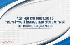 AQTİ-də ISO 9001:2015 “Keyfiyyəti idarəetmə sistemi”nin tətbiqinə başlanılır