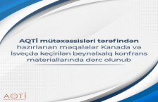 AQTİ mütəxəssisləri tərəfindən hazırlanan məqalələr Kanada və İsveçdə keçirilən beynəlxalq konfrans materiallarında dərc olunub