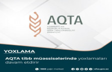 AQTA tibb müəssisələrində yoxlamaları davam etdirir