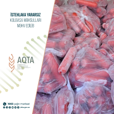 İstehlaka yararsız kolbasa məhsulları məhv edilib