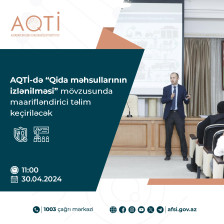 AQTİ-də “Qida məhsullarının izlənilməsi” mövzusunda maarifləndirici təlim keçiriləcək