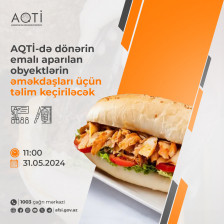 AQTİ-də dönərin emalı aparılan obyektlərin əməkdaşları üçün növbəti təlim keçiriləcək