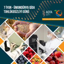 7 İyun - Ümumdünya Qida Təhlükəsizliyi Günüdür