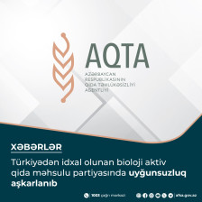 Türkiyədən idxal olunan bioloji aktiv qida məhsulu partiyasında uyğunsuzluq aşkarlanıb