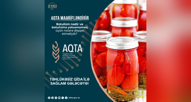 Botulizm nədir və botulizmə yoluxmamaq üçün nələrə diqqət etməliyik?