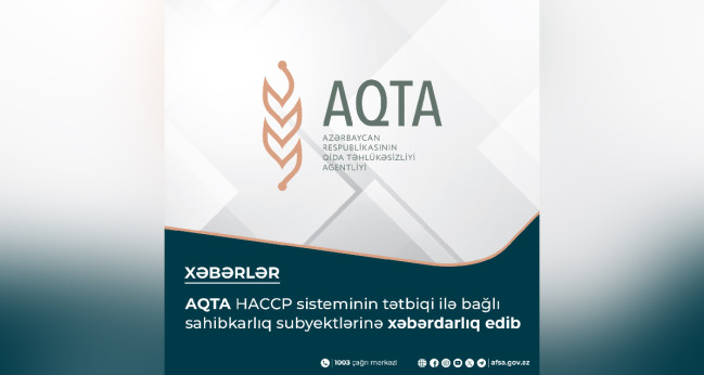 AQTA HACCP sisteminin tətbiqi ilə bağlı sahibkarlıq subyektlərinə xəbərdarlıq edib