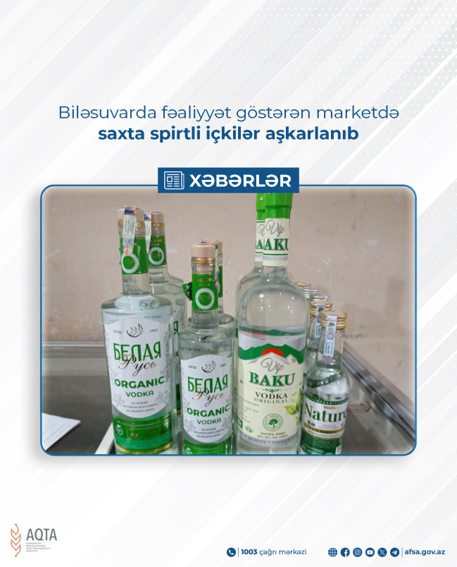 Biləsuvarda fəaliyyət göstərən marketdə saxta spirtli içkilər aşkarlanıb