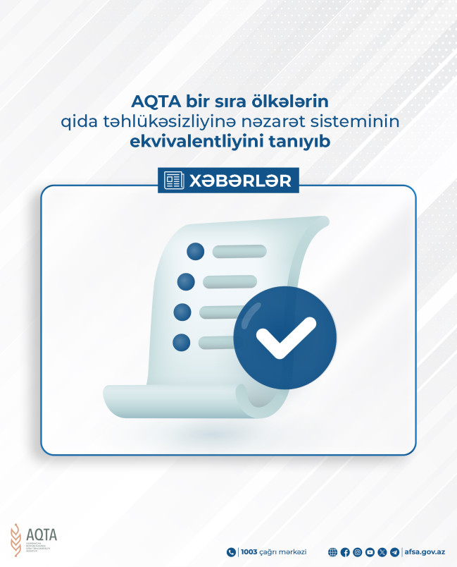 AQTA bir sıra ölkələrin qida təhlükəsizliyinə nəzarət sisteminin ekvivalentliyini tanıyıb