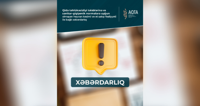 Qida təhlükəsizliyi tələblərinə və sanitar-gigiyenik normalara uyğun olmayan heyvan kəsimi və ət satışı fəaliyyəti ilə bağlı xəbərdarlıq