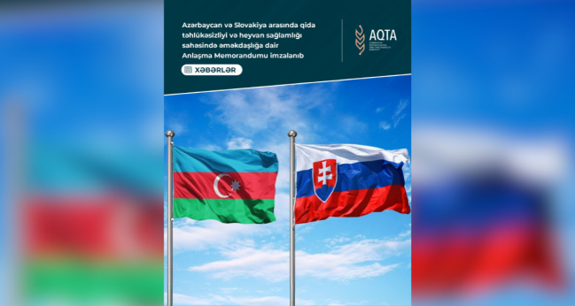 Azərbaycan və Slovakiya arasında qida təhlükəsizliyi və heyvan sağlamlığı sahəsində əməkdaşlığa dair Anlaşma Memorandumu imzalanıb