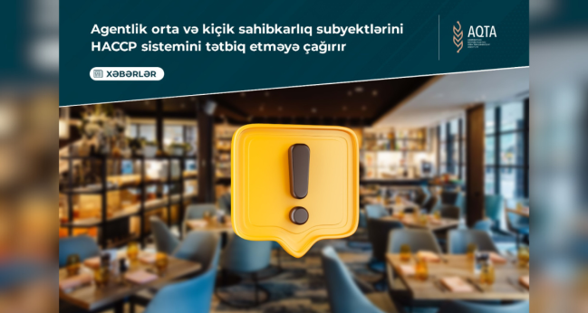 Agentlik orta və kiçik sahibkarlıq subyektlərini HACCP sistemini tətbiq etməyə çağırır