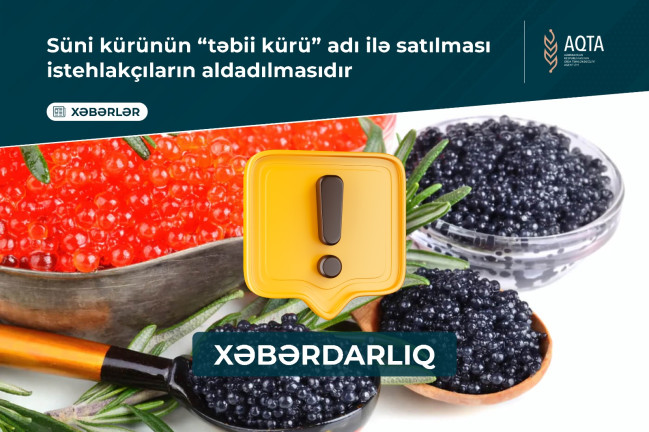 Süni kürünün “təbii kürü” adı ilə satılması istehlakçıların aldadılmasıdır – Xəbərdarlıq