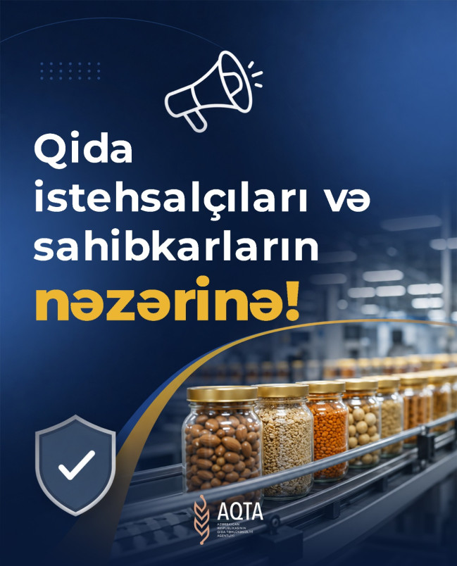 Qida istehsalçıları və sahibkarların nəzərinə!