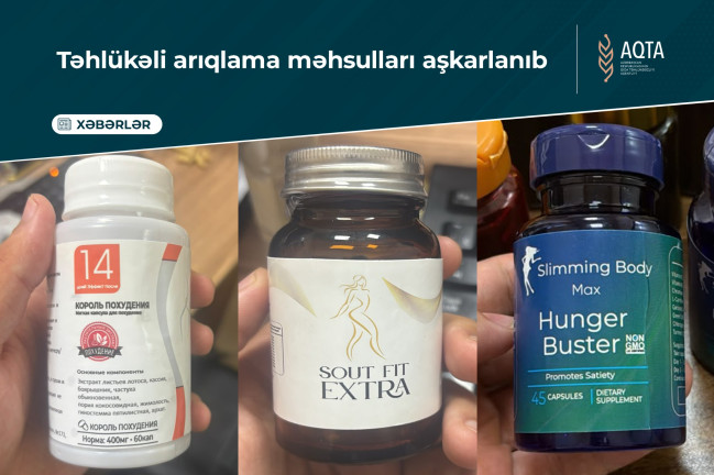 Təhlükəli arıqlama məhsulları aşkarlanıb