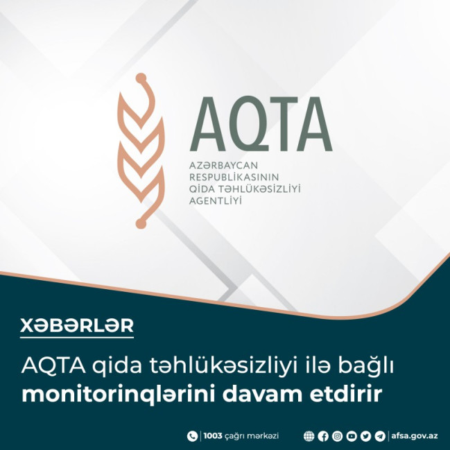 AQTA qida təhlükəsizliyi ilə bağlı monitorinqlərini davam etdirir