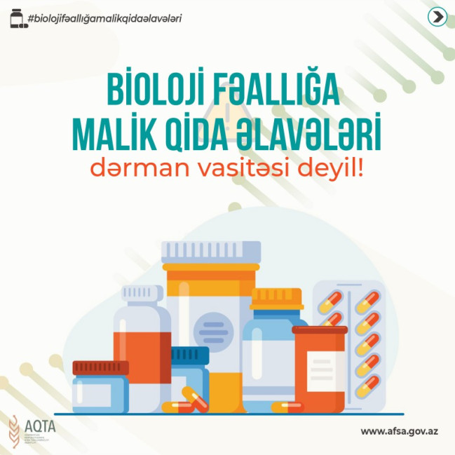 Bioloji fəallığa malik qida əlavələri dərman vasitəsi deyil!