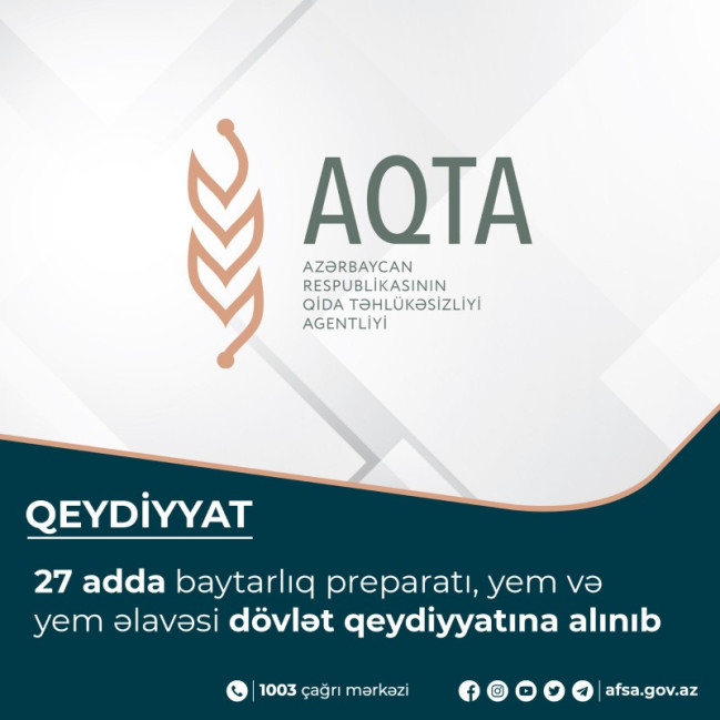 27 adda baytarlıq preparatı, yem və yem əlavəsi dövlət qeydiyyatına alınıb