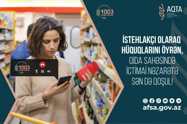 İstehlakçı olaraq hüquqlarını öyrən, qida sahəsində ictimai nəzarətə sən də qoşul