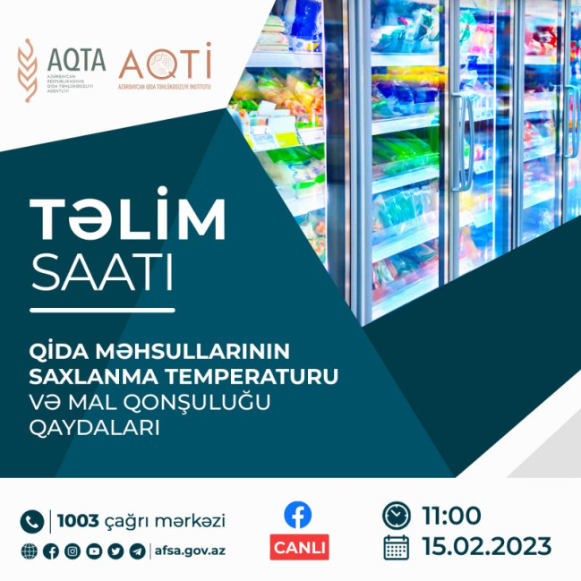 Qida məhsullarının saxlanma temperaturu və mal qonşuluğu qaydaları haqqında danışılacaq