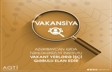 AQTİ vakant yerlərə işçi qəbulu elan edir