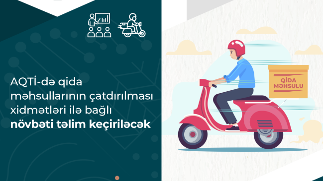 AQTİ-də qida məhsullarının çatdırılması xidmətləri ilə bağlı növbəti təlim keçiriləcək