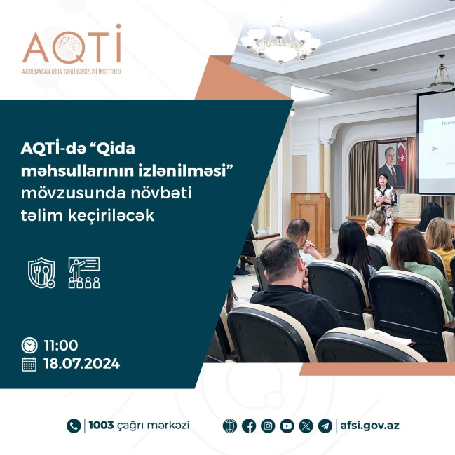 AQTİ-də “Qida məhsullarının izlənilməsi” mövzusunda növbəti təlim keçiriləcək