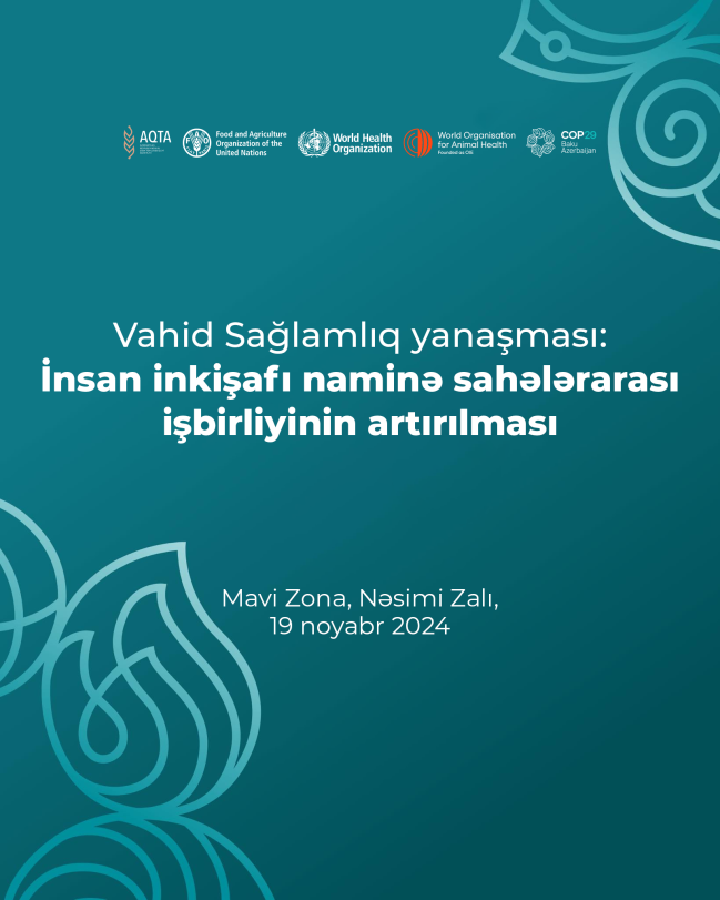 COP29 çərçivəsində Vahid Sağlamlıq yanaşması ilə bağlı tədbirlər keçiriləcək