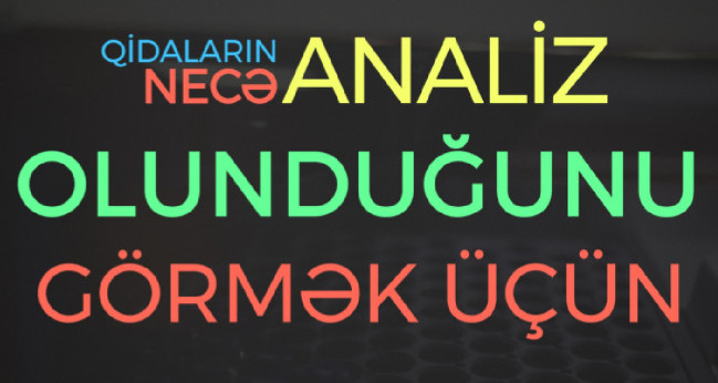 Qida məhsulları laboratoriyada necə analiz olunur? - "Qida Gözətçisi"